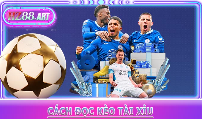 Cách Đọc Kèo Tài Xỉu